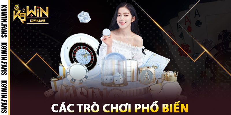 Live Casino K9win – Sòng Bài Trực Tuyến Top Đầu Việt Nam 3 Các trò chơi phổ biến Live Casino K9win